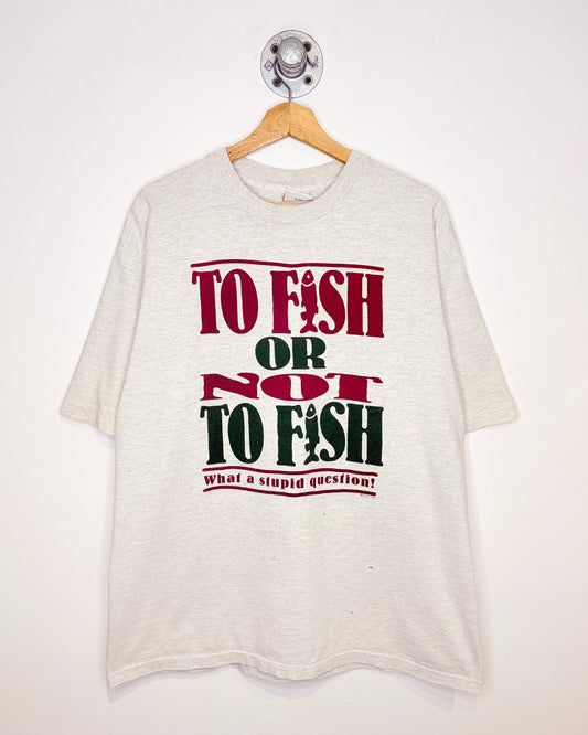 Vintage 1995 To Fish Or Not To Fish Grey Tee Shirt