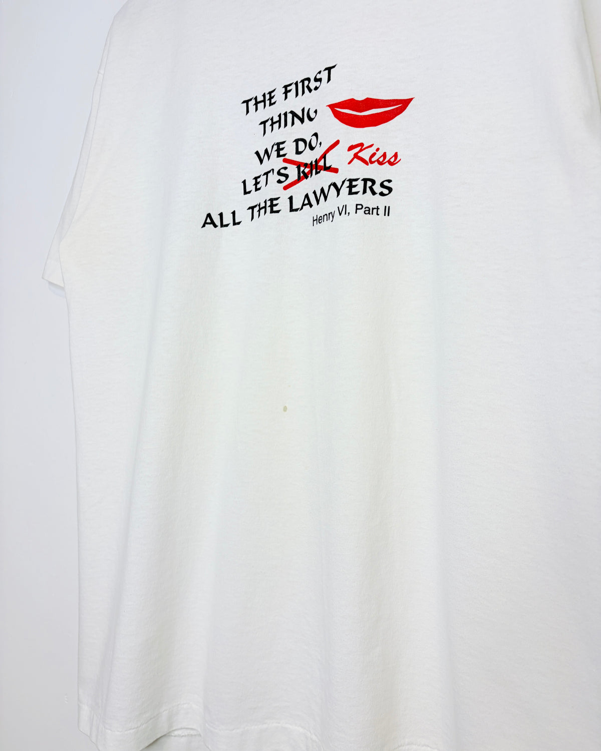 Vintage 90s “Kiss All The Lawyers” White Tee Shirt